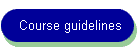 Course guidelines